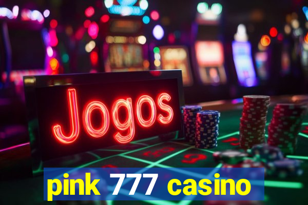 pink 777 casino