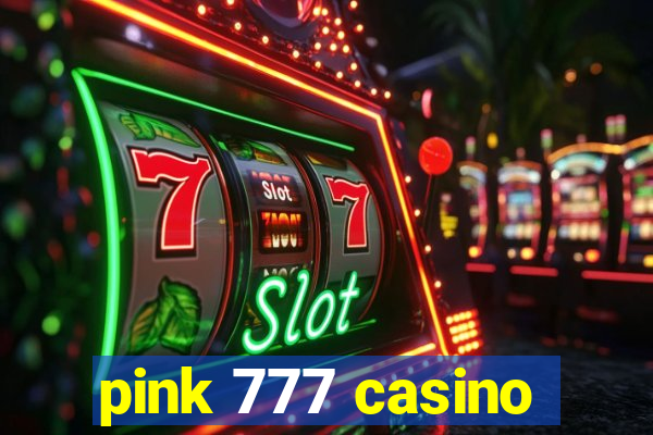 pink 777 casino