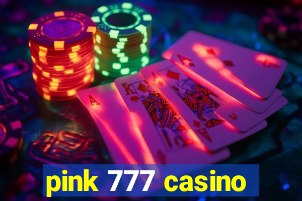 pink 777 casino