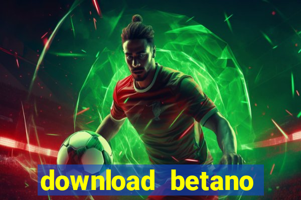 download betano casino apk