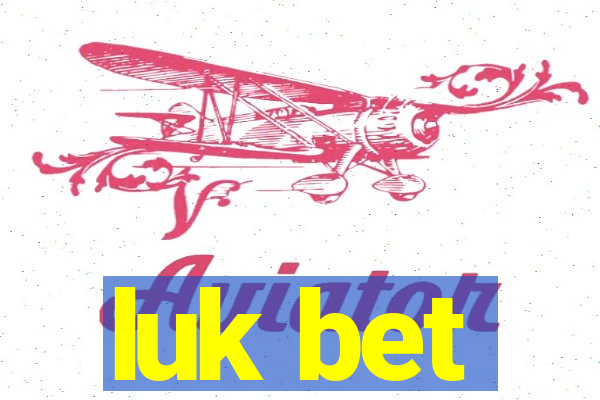 luk bet