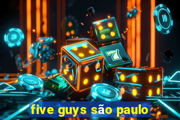 five guys são paulo