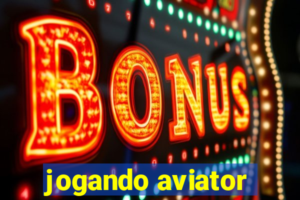 jogando aviator