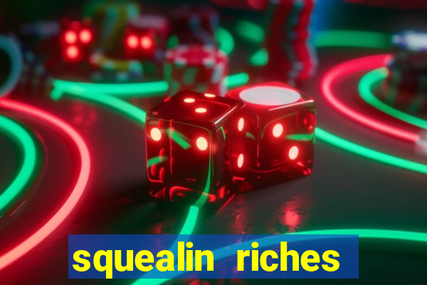 squealin riches slot demo