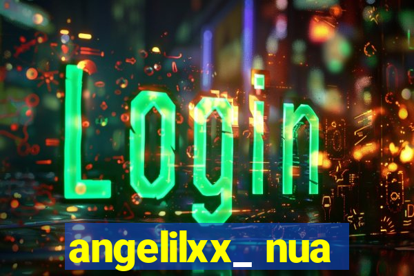 angelilxx_ nua