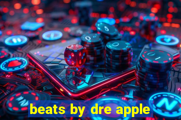 beats by dre apple