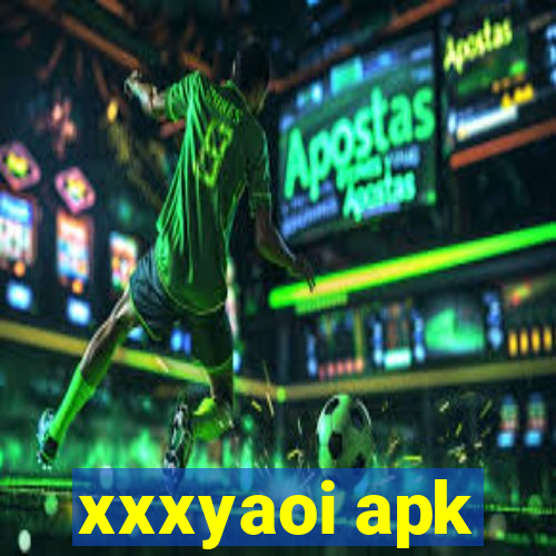 xxxyaoi apk