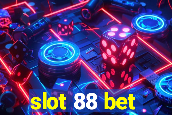 slot 88 bet