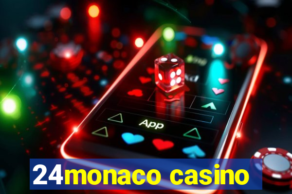 24monaco casino