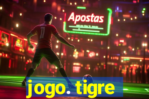 jogo. tigre