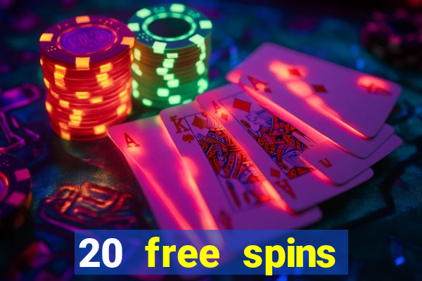 20 free spins casino no deposit