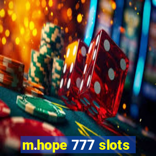 m.hope 777 slots