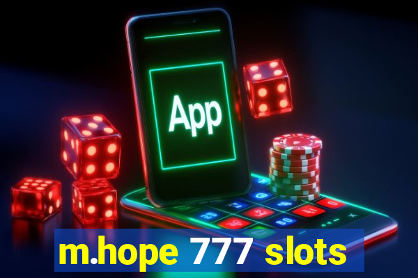 m.hope 777 slots