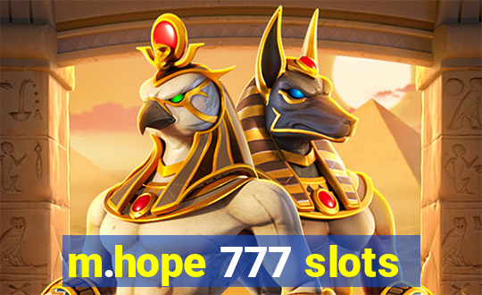 m.hope 777 slots