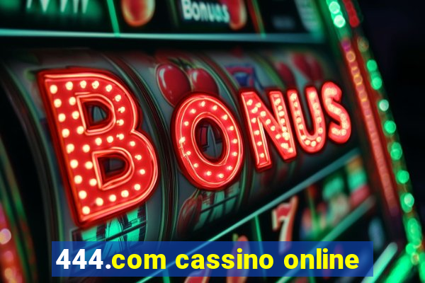 444.com cassino online