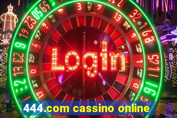 444.com cassino online