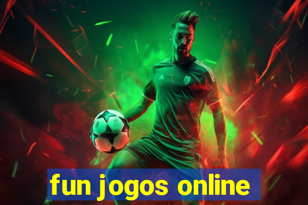 fun jogos online