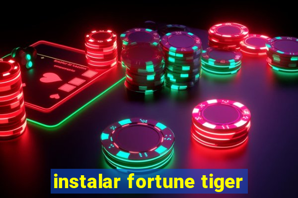 instalar fortune tiger