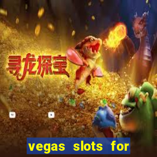 vegas slots for free online