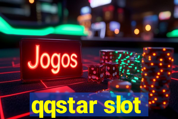 qqstar slot