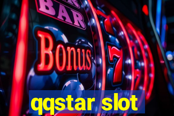 qqstar slot