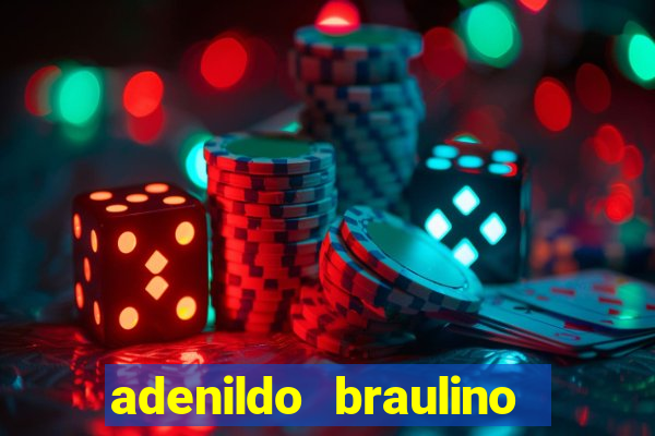 adenildo braulino dos santos