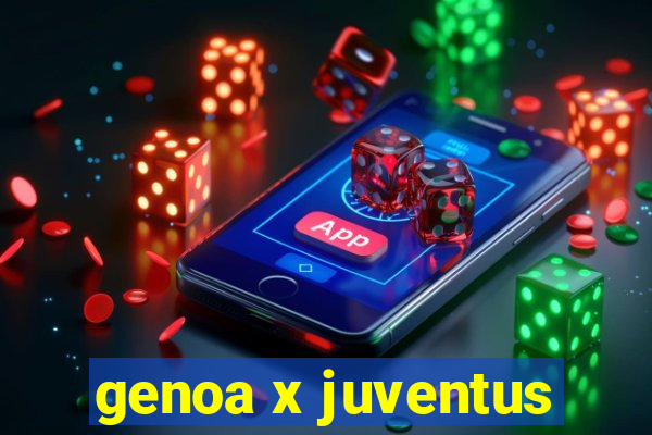 genoa x juventus