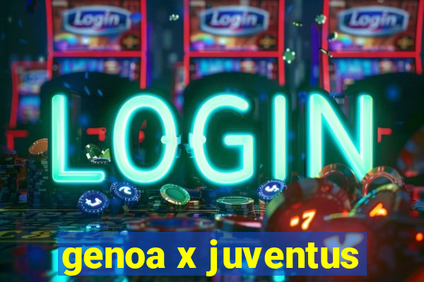 genoa x juventus