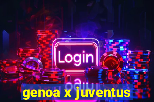 genoa x juventus