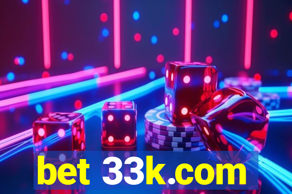 bet 33k.com