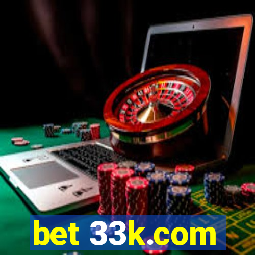 bet 33k.com