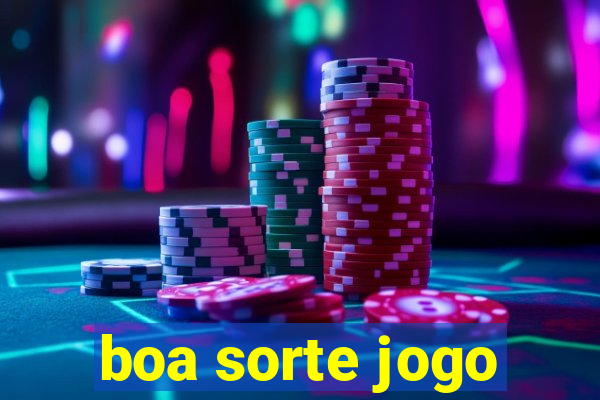 boa sorte jogo