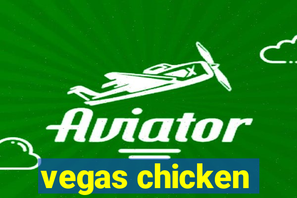 vegas chicken