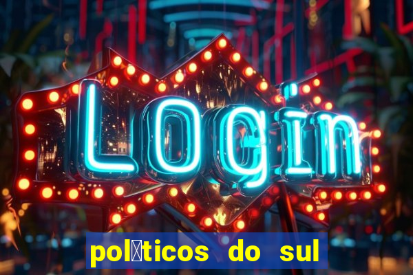 pol铆ticos do sul da bahia