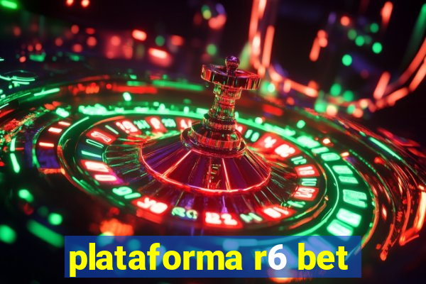 plataforma r6 bet