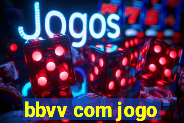 bbvv com jogo