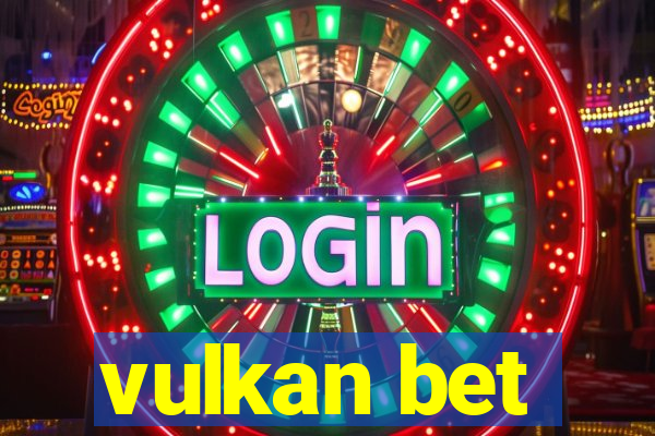 vulkan bet