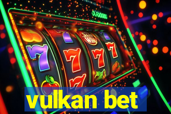 vulkan bet