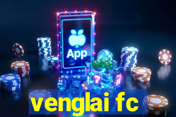 venglai fc