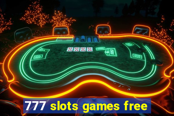 777 slots games free