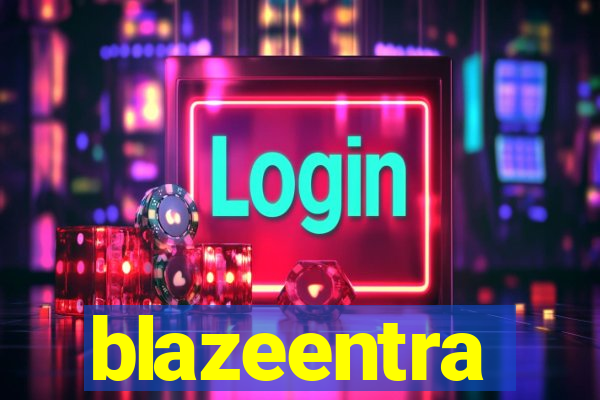 blazeentra