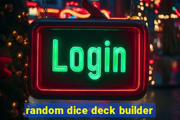 random dice deck builder