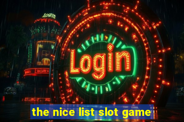 the nice list slot game