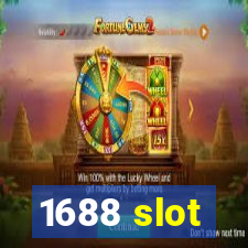 1688 slot