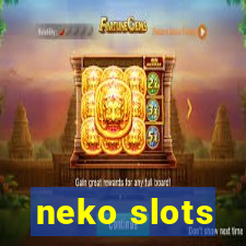 neko slots