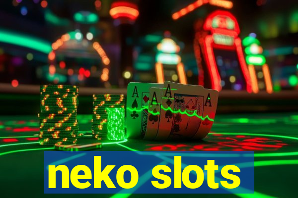 neko slots