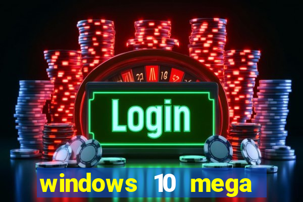 windows 10 mega lite torrent