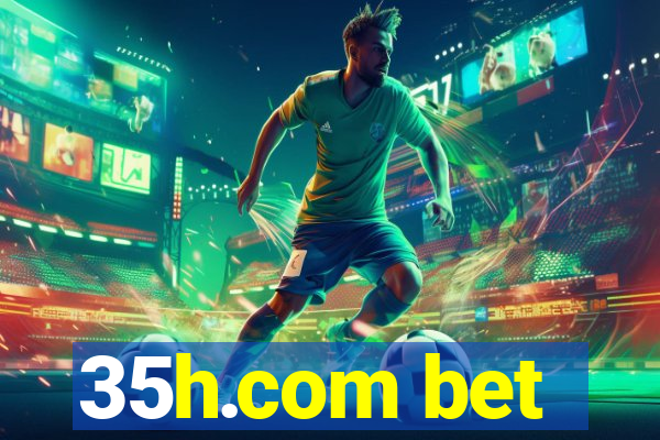 35h.com bet