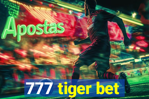 777 tiger bet