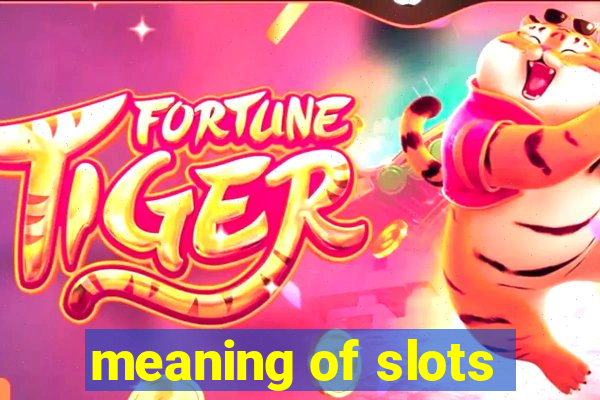 meaning of slots